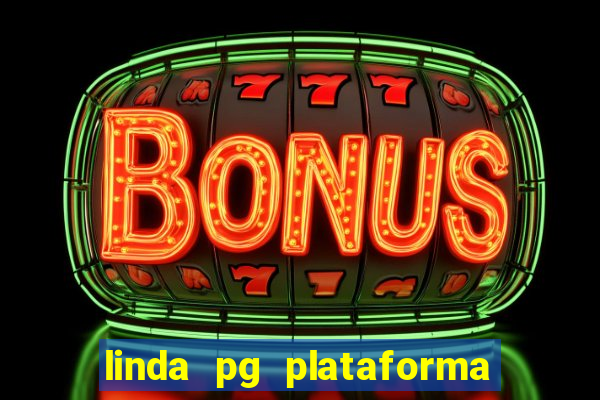 linda pg plataforma de jogos